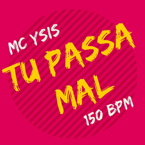 Tu Passa Mal (150 BPM)