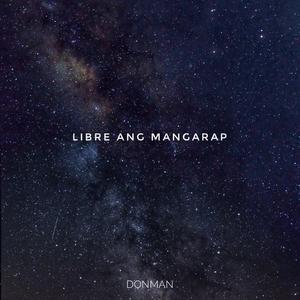 Libre Ang Mangarap