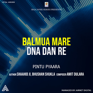Balamua Mare Dna Dan Re