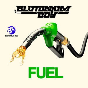 Fuel (Blutonium Boy Mix)
