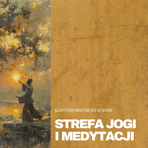 Azjatycka Muzyka do Qi Gong