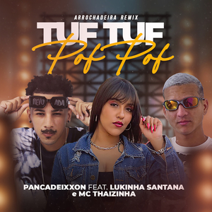 Tuf Tuf Pof Pof (feat. Lukinha Santana & Mc Thaizinha) (Arrochadeira Remix)