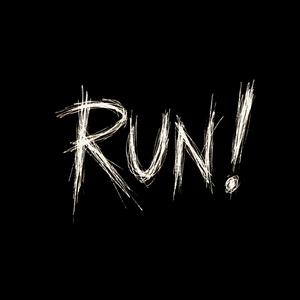 RUN!