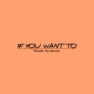 If you want to