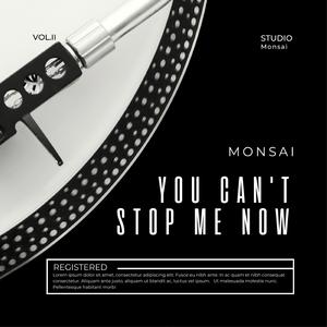 You can't stop me now