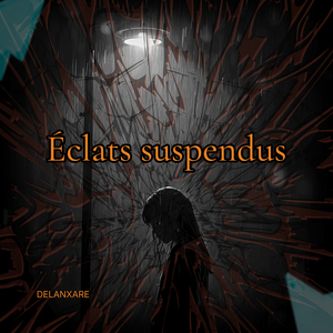 Éclats suspendus