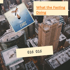 What The Fasting Doing
