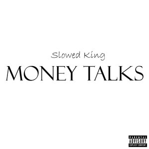 Money Talks (Slowed)