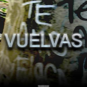 VUELVAS (Para recordarte cómo amar)