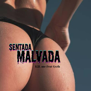 Sentada Malvada (feat. gxth)