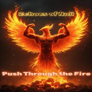Push Through the Fire