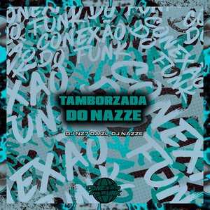 Tamborzada do Nazze (feat. Mc Vuk Vuk)