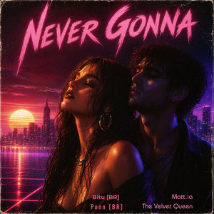 Never Gonna (B.tu Extended Mix)