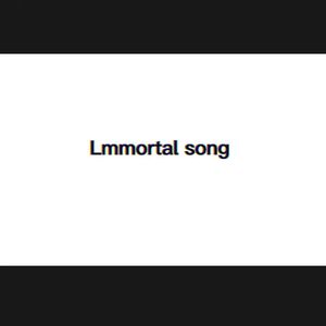 Lmmortal song（Prod by lejA）
