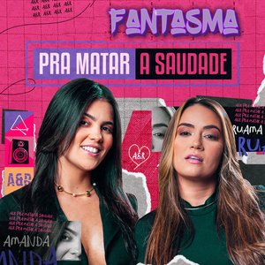 Fantasma (Pra Matar a Saudade)
