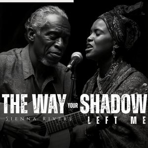 The Way Your Shadow Left Me