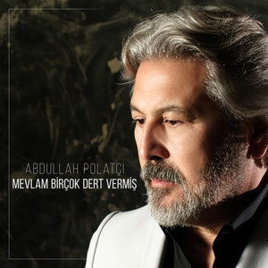 Mevlam Birçok Dert Vermiş