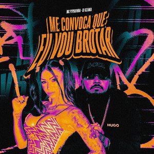 Me Convoca Que Eu Vou Brotar