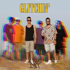 GLITCHIN'