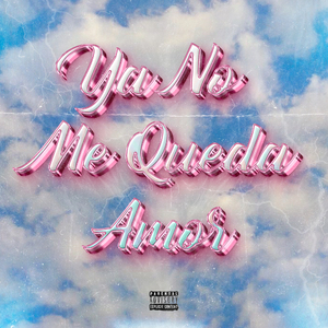 Ya No Me Queda Amor
