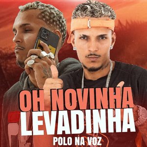 Oh Novinha Levadinha