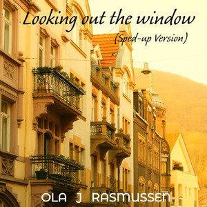 Looking out the Window (Sped Up)