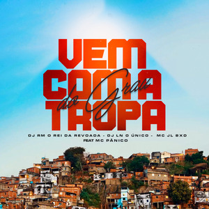 Vem Com a Tropa do Grau