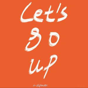 Let‘s Go Up