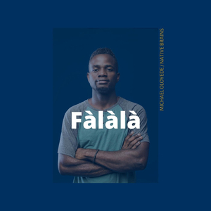 Fàlàlà (feat. Native Brains)