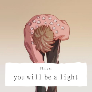 You will be a light