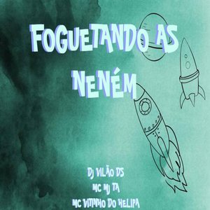 Foguetando as Neném