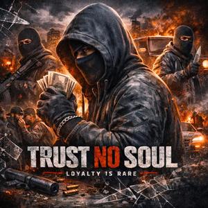 Trust No Soul