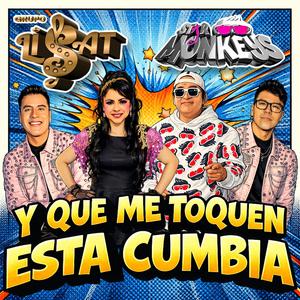 Y QE ME TOQUEN ESTA CUMBIA