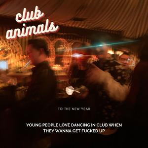Club Animals 夜兽
