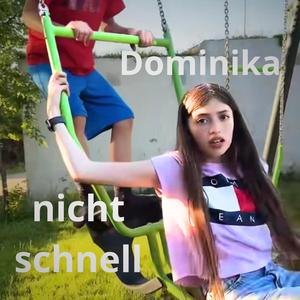 Dominika nicht schnell