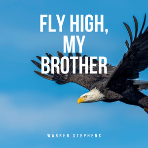 Fly High, My Brother