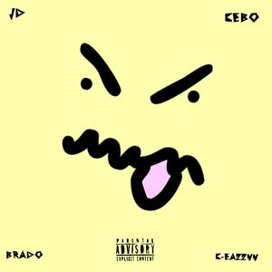 Why U Mad? (feat. Brado, Cebo & C-Eazzyy)