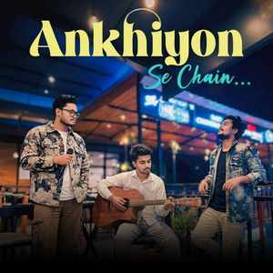Ankhiyon Se Chain