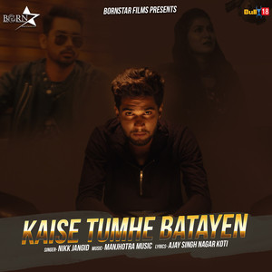 Kaise Tumhe Batayen