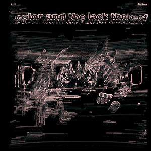 color and the lack thereof