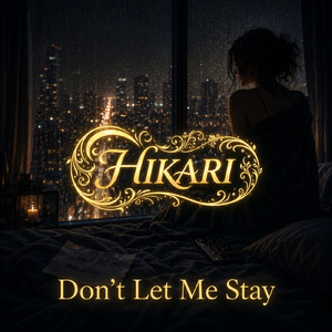Don’t Let Me Stay