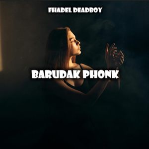 BARUDAK PHONK