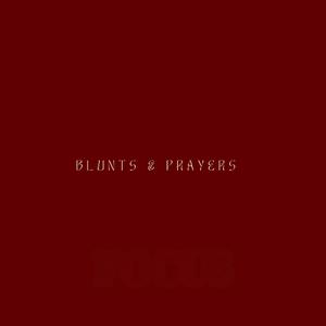BLUNTS & PRAYERS