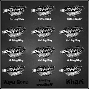 Nothing2Say (feat. Khari)