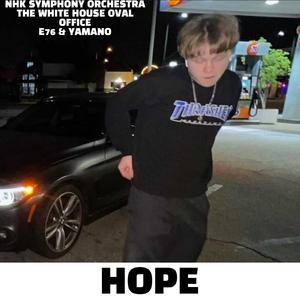 Hope (feat. NHK Symphony Orchestra, The White House Oval Office & E76)