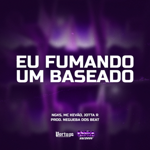 EU FUMANDO UM BASEADO