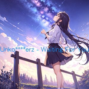 Unko****erz - Waiting For You