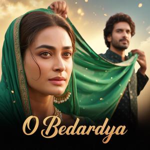 Oh Bedardya(ओह बेदर्दिया)