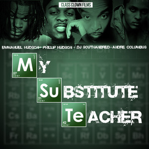 My Substitute Teacher (Parody) [feat. Emmanuel Hudson, Andre Columbus & Phillip Hudson]