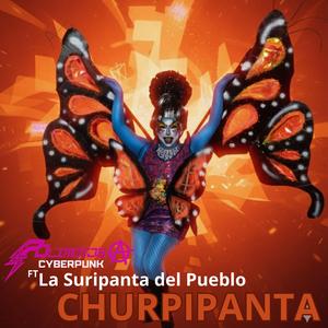 Churpipanta (feat. La Suripanta del Pueblo)